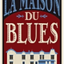 LA MAISON DU BLUES